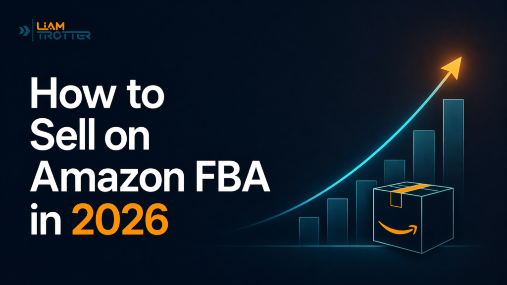 How to Sell on Amazon FBA in 2026